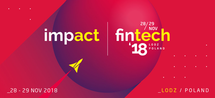 Zapraszamy do udziału w Impact fintech’18